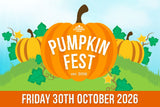 Pumpkin Fest - Friday 30th October 2026